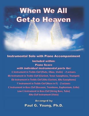 When We All Get to Heaven: Instrumental Solo with Piano Accompaniment - Young, Paul G