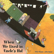 When We Lived in Uncle's Hat