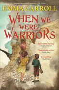 When we were Warriors: 'The Queen of Historical Fiction at her finest.' Guardian