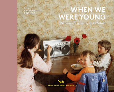 When We Were Young: Memories of Growing Up in Britain - Shulman, Lee