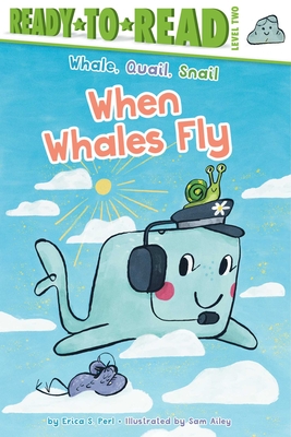 When Whales Fly: Ready-To-Read Level 2 - Perl, Erica S