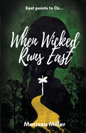 When Wicked Runs East