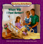 When Will I Feel Better?: Understanding Chronic Illness - Monroe, Robin Prince