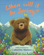 When Will It Be Spring? Board Book - Walters, Catherine, and Van Metre, Susan (Editor)