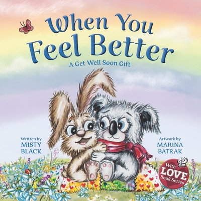 When You Feel Better: A Get Well Soon Gift - Black, Misty