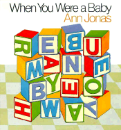 When You Were a Baby - Jonas, Ann, and Crews, Ann