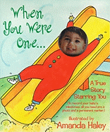 When You Were One: A True Story Starring You