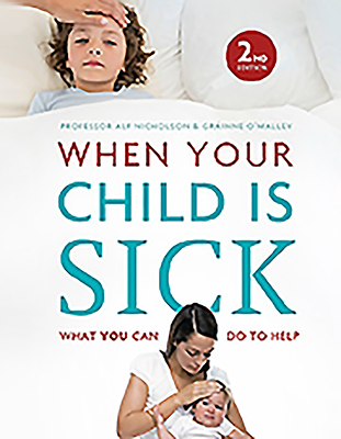 When Your Child Is Sick - Nicholson, Alf, Prof., and O'Mally, Grainne