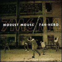 Whenever You See Fit - Modest Mouse/764 Hero