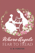 Where Angels Fear to Tread