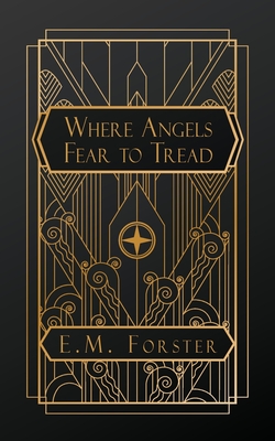 Where Angels Fear to Tread - Forster, E M