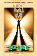 Where Angels Fear - Rand, Ken