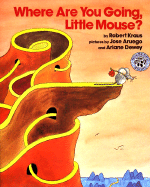 Where Are You Going, Little Mouse?