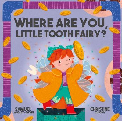 Where Are You Little Tooth Fairy? - Langley-Swain, Samuel