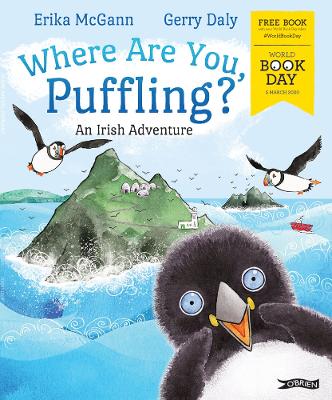 Where Are You, Puffling?: An Irish Adventure. World Book Day 2020 - Daly, Gerry, and McGann, Erika