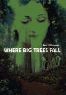 Where Big Trees Fall