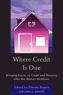 Where Credit Is Due: Bringing Equity to Credit and Housing After the Market Meltdown