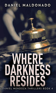 Where Darkness Resides