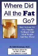 Where Did All the Fat Go?