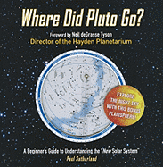 Where Did Pluto Go?: A Beginner's Guide to Understanding the "New Solar System"