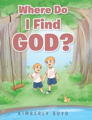 Where Do I Find God? - Boyd, Kimberly