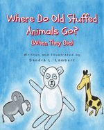 Where Do Old Stuffed Animals Go? (When They Die)