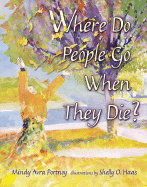Where Do People Go When They Die? - Simpson, Lesley O, and Portnoy, Mindy Avra