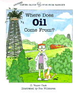 Where Does Oil Come From?: Clever Calvin