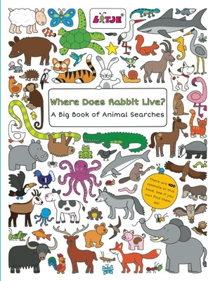 Where Does Rabbit Live?: A Big Book of Animal Searches - Versteeg, Lizelot