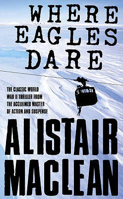 Where Eagles Dare - MacLean, Alistair