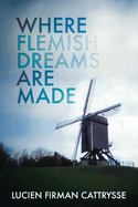 Where Flemish Dreams Are Made