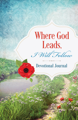 Where God Leads, I Will Follow Devotional Journal - Fioritto, Jessie