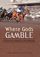 Where Gods Gamble: A Tale of American Mythology