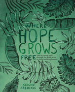 Where Hope Grows Free