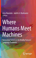 Where Humans Meet Machines: Innovative Solutions for Knotty Natural-Language Problems