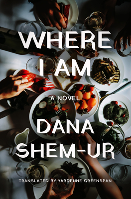 Where I Am - Shem-Ur, Dana, and Greenspan, Yardenne (Translated by)