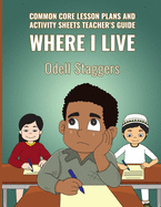Where I Live: Common Core Lesson Plans And Activity Sheets Teacher's Guide