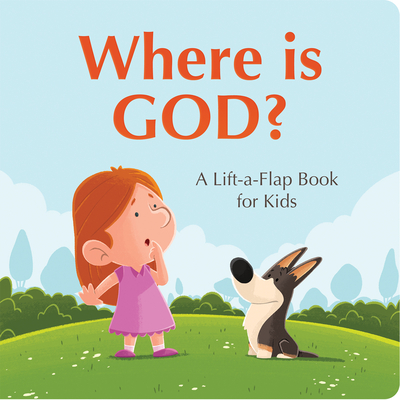 Where Is God?: A Lift-A-Flap Book for Kids - McIntosh, Kelly