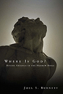 Where Is God?: Divine Absence in the Hebrew Bible