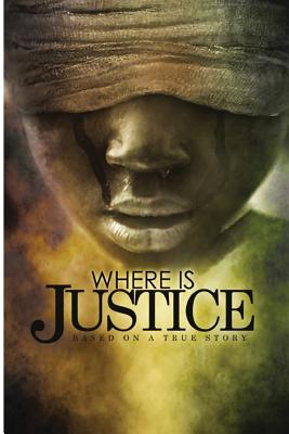 Where is Justice - Lamb, Monica (Editor), and Baggett, Danielle (Editor), and Frazier, Malikha