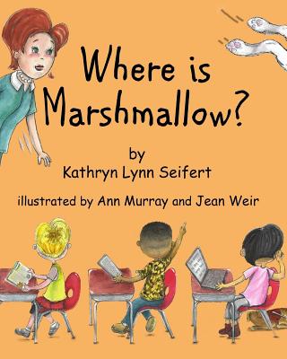 Where Is Marshmallow? - Seifert, Kathryn Lynn