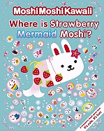 Where Is Strawberry Mermaid Moshi?