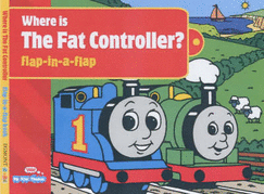 Where is the Fat Controller?: Flap-in-a-flap Book - Awdry, Wilbert Vere, Rev.