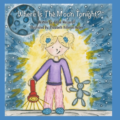Where Is The Moon Tonight? - Messerall, Abbie