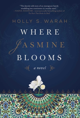 Where Jasmine Blooms - Warah, Holly S