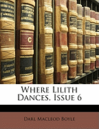 Where Lilith Dances, Issue 6