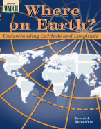 Where on Earth? Understanding Latitude and Longitude