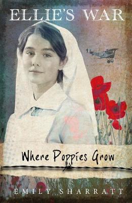 Where Poppies Grow - Sharratt, Emily