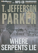 Where Serpents Lie - Parker, T Jefferson, and Gigante, Phil (Read by)