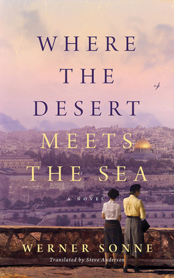 Where the Desert Meets the Sea - Sonne, Werner, and Marlo, Coleen (Read by), and Anderson, Steve (Translated by)